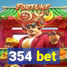 354 bet